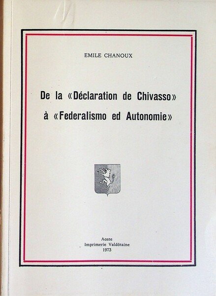 De la DÃ©claration de Chivasso Ã Federalismo ed Autonomie.