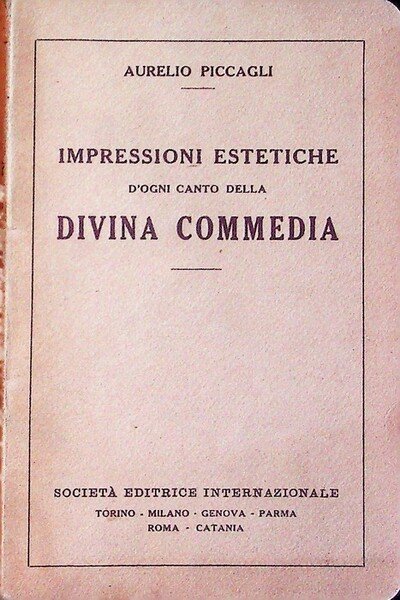 Impressioni estetiche d'ogni Canto della Divina Commedia.