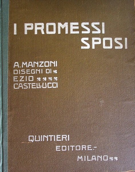 I promessi sposi: storia milanese del secolo XVII.