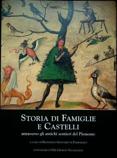 Storia di famiglie e castelli attraverso gli antichi sentieri del …