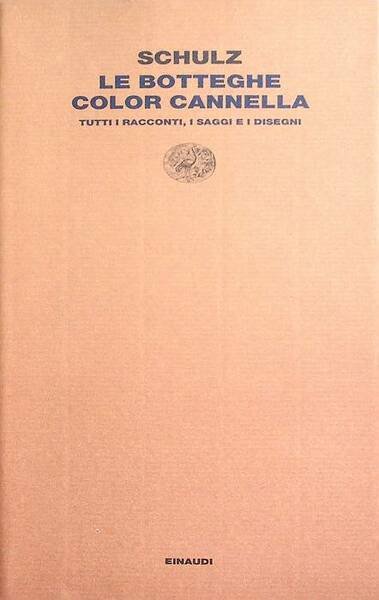 Le botteghe color cannella: tutti i racconti, gli inediti e …