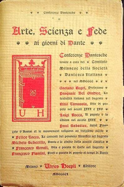 Arte, scienza e fede ai giorni di Dante: Conferenze dantesche …