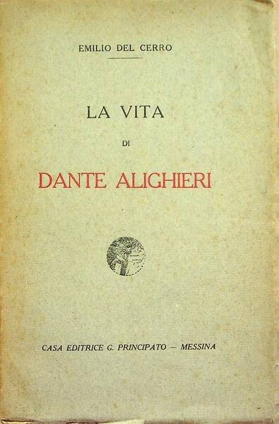La vita di Dante Alighieri.