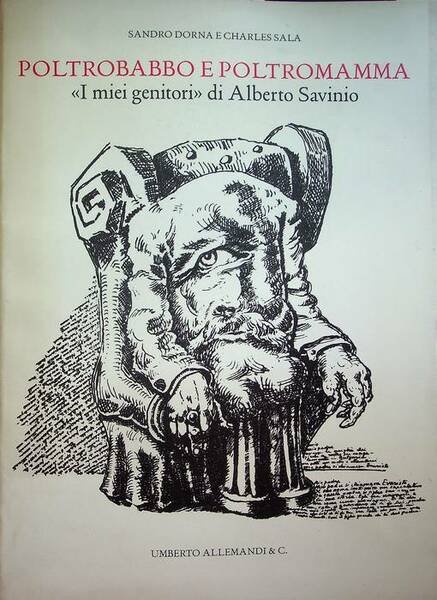 Poltrobabbo e poltromamma: I miei genitori di Alberto Savinio.
