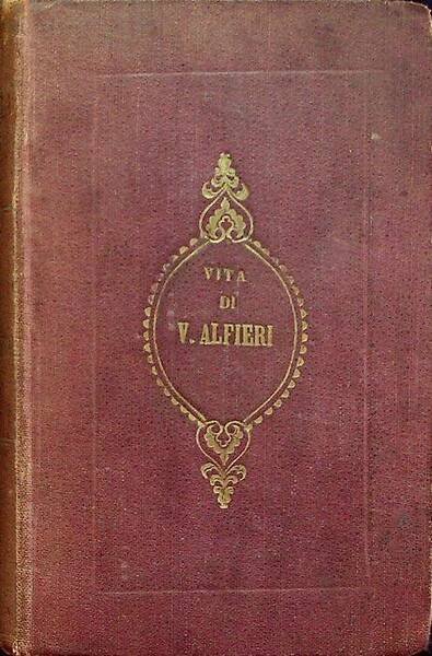 Vita di Vittorio Alfieri.