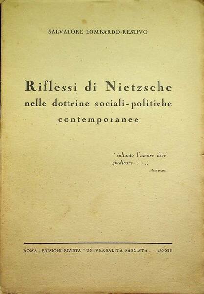 Riflessi di Nietzsche nelle dottrine sociali politiche contemporanee.