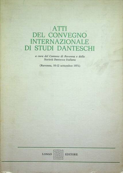 Atti del Convegno internazionale di studi danteschi: Ravenna, 10-12 settembre …