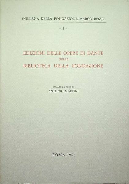 Edizioni delle opere di Dante nella biblioteca della Fondazione.