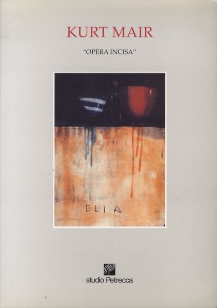Kurt Mair: opera incisa.