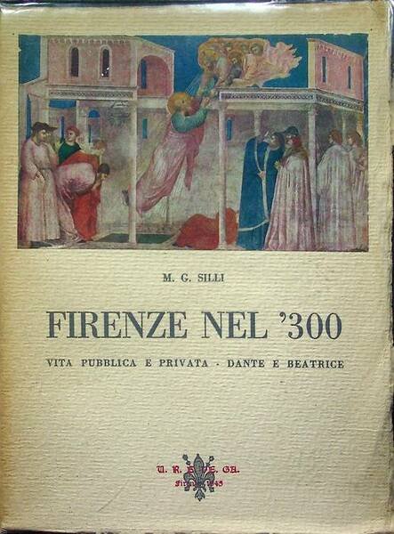 Firenze nel '300: vita pubblica e privata, Dante e Beatrice.