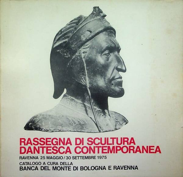 II Biennale internazionale dantesca di Ravenna: mostra internazionale del bronzetto …