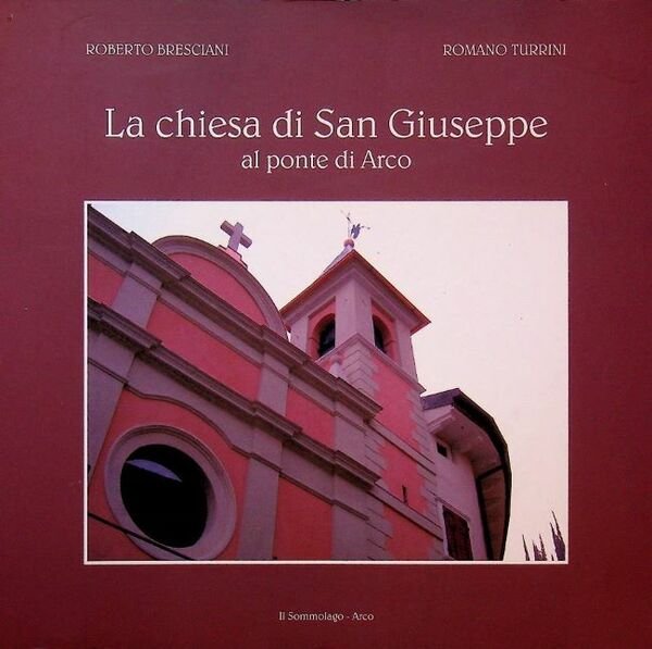 La chiesa di San Giuseppe al ponte di Arco: progetto …