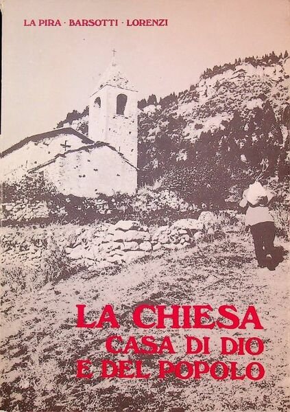 La chiesa casa di Dio e del popolo.