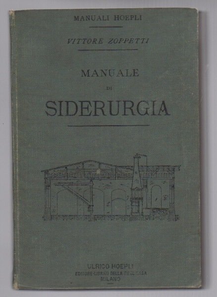 Manuale di siderurgia: fabbricazione della ghisa, del ferro e dell'acciaio.