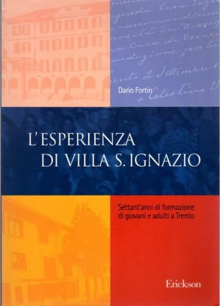 L'esperienza di Villa S. Ignazio: Settant'anni di formazione di giovani …