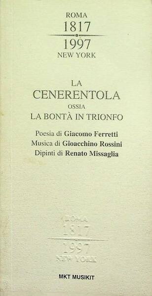 La cenerentola, ossia La bontà in trionfo.