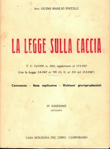 Codice della caccia: la legge sulla caccia.