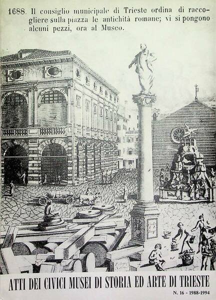 Atti dei Civici musei di storia ed arte di Trieste: n. 16 (1988/94).