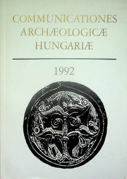 Communicationes archaeologicae Hungariae: 1992.