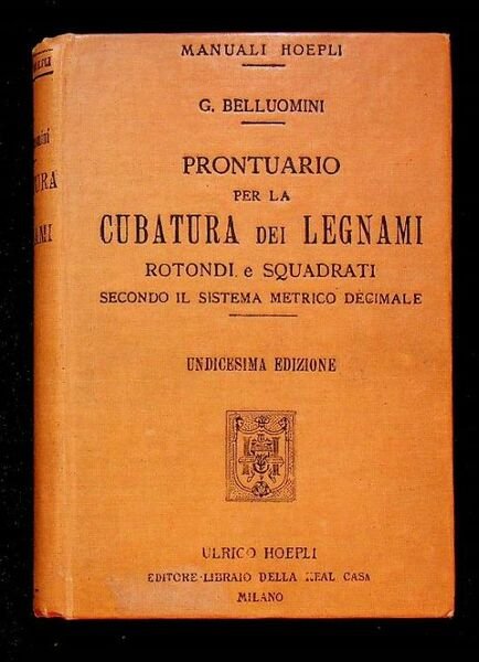 Manuale per la cubatura dei legnami rotondi e squadrati secondo …