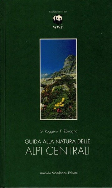 Guida alla natura delle Alpi centrali.