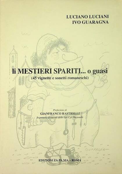 Li mestieri spariti. o guasi: (45 vignette e sonetti romaneschi).