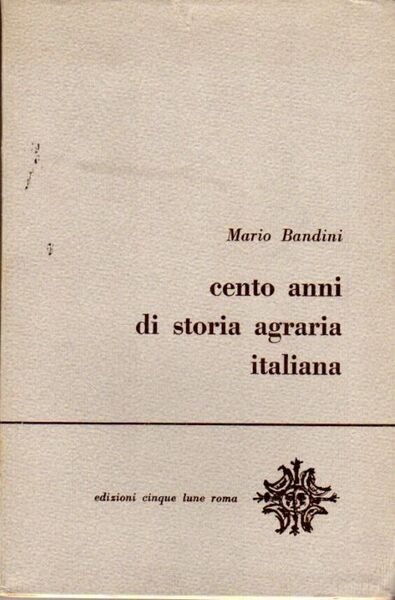 Cento anni di storia agraria italiana.