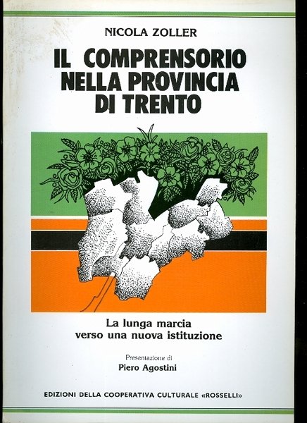 Il comprensorio nella provincia di Trento: la lunga marcia verso …