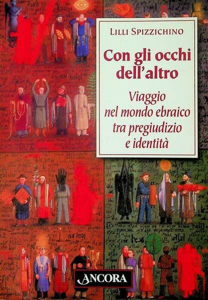 Con gli occhi dell'altro: viaggio nel mondo ebraico tra pregiudizio …