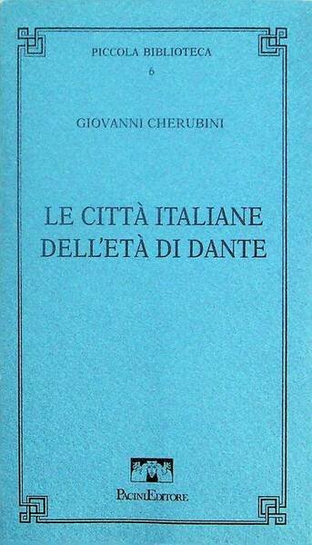 Le città italiane dell'età di Dante.