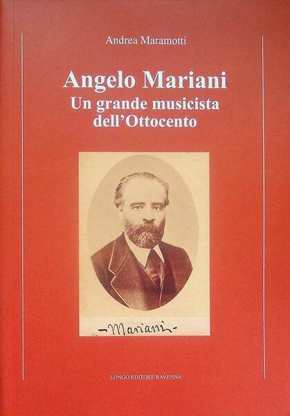 Angelo Mariani: un grande musicista dell'Ottocento.
