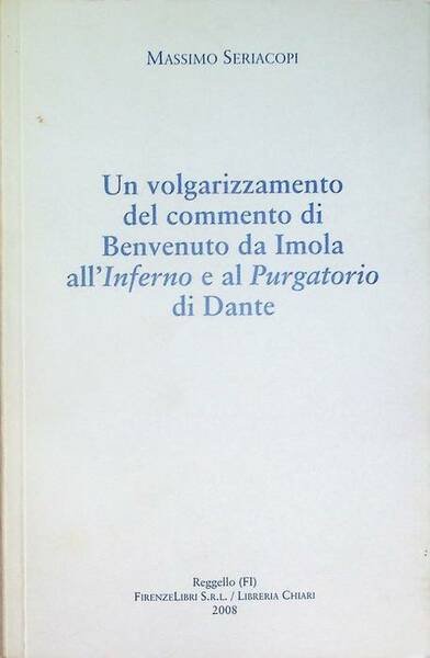 Un volgarizzamento del Commento di Benvenuto da Imola all'Inferno e …