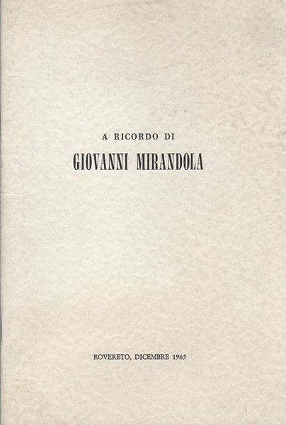 A ricordo di Giovanni Mirandola.