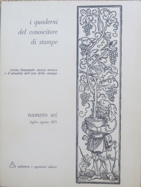 I quaderni del conoscitore di stampe: rivista bimestrale storica tecnica …