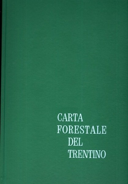 Carta forestale del Trentino: Alto Avisio.