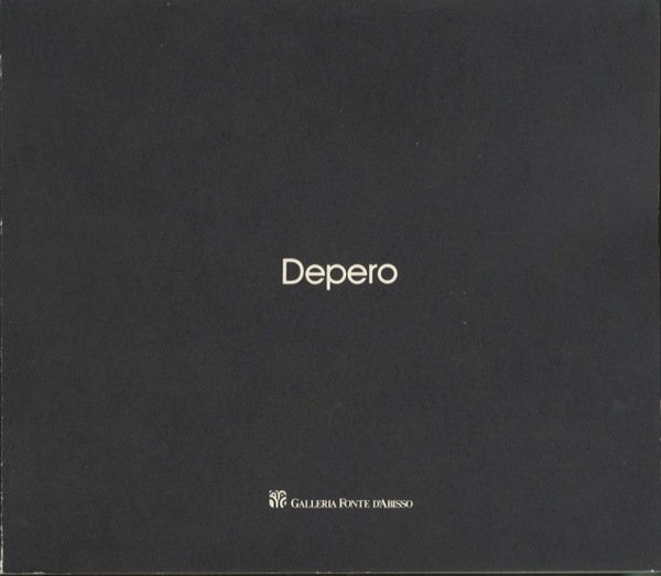 Fortunato Depero: opere dal 1914 al 1931.