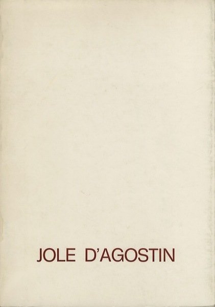 Jole D'Agostin: 1921-1981.
