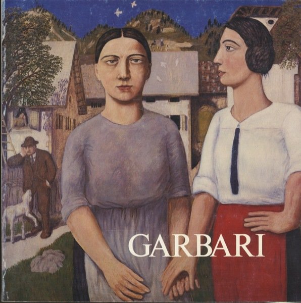 Garbari: trentino d'Europa.