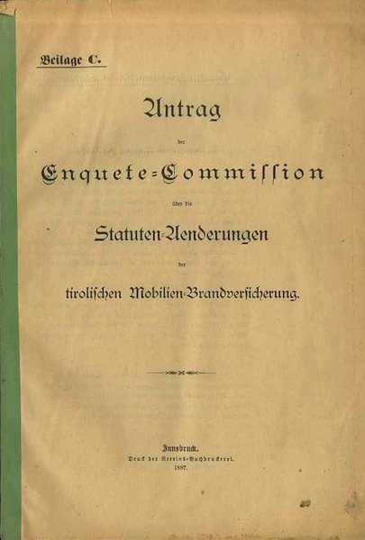 Antrag der Enquete-Commission Ã¼ber die Statuten-Aenderungen der tirolischen Mobilien-Brandverischerung.