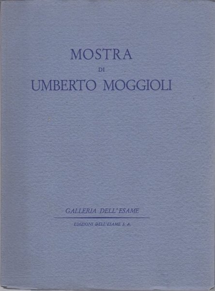 Mostra di Umberto Moggioli: Galleria dell'Esame.