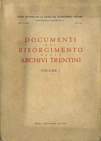 Documenti del Risorgimento negli archivi trentini.