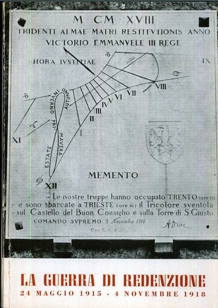 La guerra di redenzione: 24 maggio 1915 - 4 novembre …