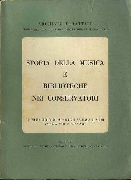 Storia della musica e biblioteche nei conservatori: documento conclusivo del …