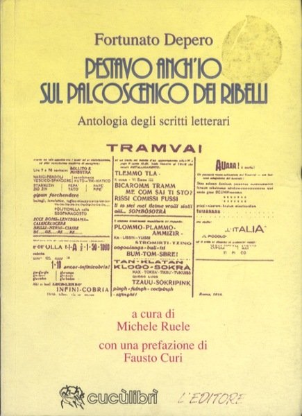 Pestavo anch'io sul palcoscenico dei ribelli: antologia degli scritti letterari.