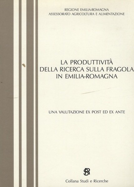 La produttivitÃ della ricerca sulla fragola in Emilia-Romagna: una valutazione …