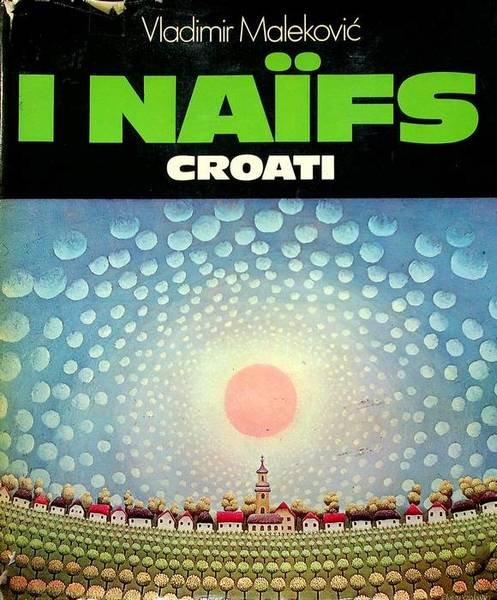 I naifs croati.