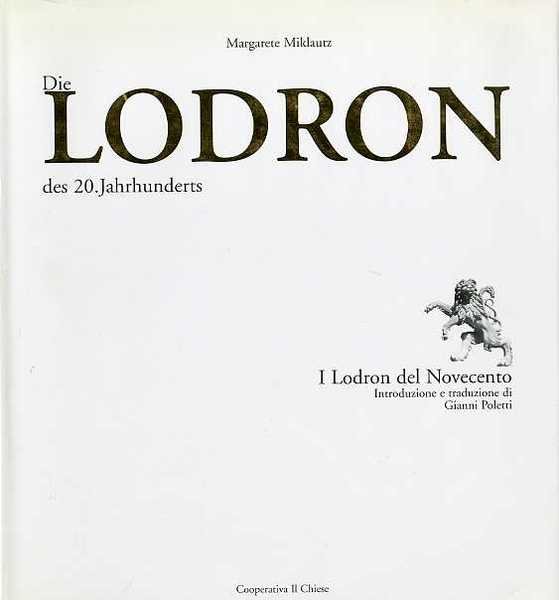 Die Lodron des 20. Jahrhunderts = I Lodron del Novecento.