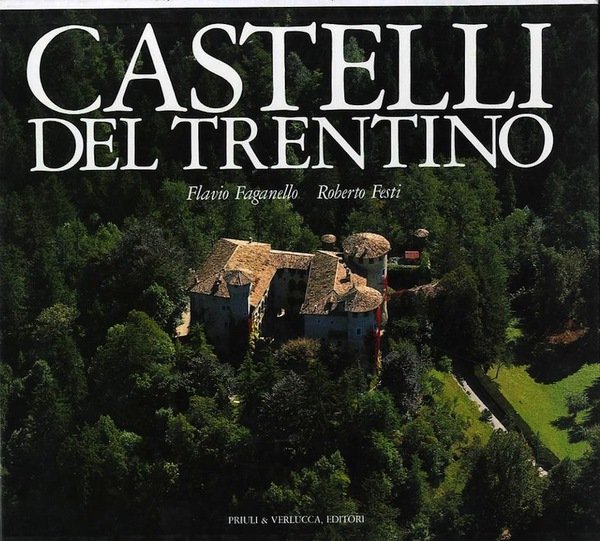 Castelli del Trentino - Castles of the Trentino - Burgen …