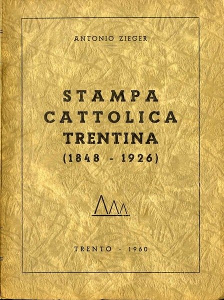 Stampa cattolica trentina: (1848-1926).