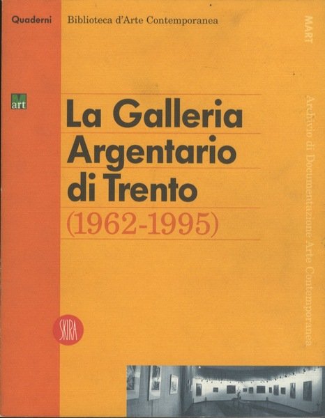 La Galleria Argentario di Trento: (1962-1995).
